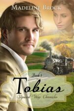 Tobias: a Christian Historical Romance Novel Way Chronicles Book