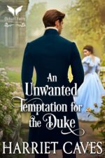 An Unwanted Temptation for the Duke: a Historical Regency Romance Novel Unwanted Sisters Book