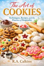 The Art of Cookies: Techniques, Recipes, and the Practice of Hospitality