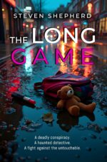 The Long Game: a Deadly Conspiracy. a Haunted Detective. a Fight Against the Untouchable.