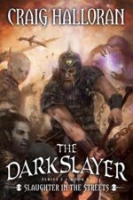 The Darkslayer: Slaughter in the Streets 14 of 8 of Savage Sword and Sorcery Adventure Series Darkslayer Epic Sword and Sorcery Adventures Complete 16-book