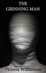 The Grinning Man: the Eerie Exhibits Collection