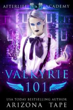Valkyrie 101: How to Become a Valkyrie Afterlife Academy: Valkyrie Book