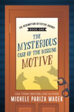 The Mysterious Case of the Missing Motive Redemption Detective Agency Book