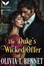The Duke’s Wicked Offer: a Historical Regency Romance Novel by the Duke Book