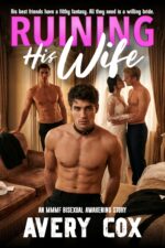 Ruining His Wife: an Mmmf Bisexual Awakening Wedding Story