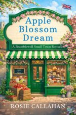 Apple Blossom Dream: an Uplifting Small-town Romance - a Fresh and Hopeful Spring Read Where Every Heart Finds Its Home Book