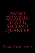 Anno Zombus: Year 1; Second Quarter Zombus - Year