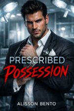 Prescribed Possession: a Dark Psychological Thriller Romance Clinical Obsessions