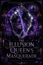 The Illusion Queen's Masquerade: a Bloodveil Dynasty Novel