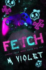 Fetch: a Dark Romance Novella and Jill Duet Book