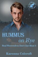 Hummus on Rye: Real Werewolves Don't Eat Meat 3