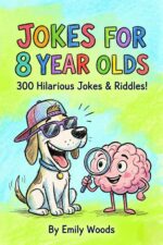 Jokes for 8 Year Olds: 300 Hilarious Jokes & Riddles | a Fun Try-not-to-laugh Challenge Book for Kids, Boys, and Girls!