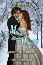 Mistress of Disguise: a Regency Christmas Romance Titled Gentlemen Find Love Book