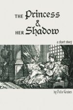 The Princess & Her Shadow Of
