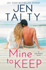 Mine to Keep: a Safe Harbor Novel Harbor Series Book