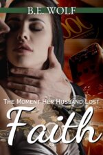 The Moment Her Husband Lost Faith: a Cheating With Her Long Distance Dom Story