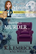 Reporting Is Murder: a Paranormal Cozy Mystery Moon Reporting Book