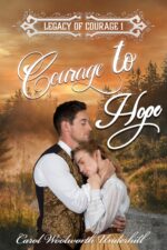 Courage to Hope: Legacy of Courage Series Book 1
