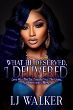 What He Deserved, I Delivered. : Love Was the Lie. Loyalty Was the Game. No Innocents Here.