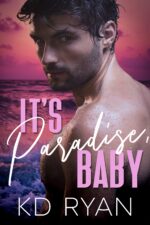 It's Paradise, Baby: an Mm Romance Novella