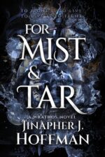 For Mist and Tar Duology Book