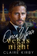 Once Upon a Vegas Night: a Billionaire Boss Age Gap Romance Upon a Time...to Happily Ever