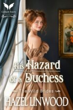 His Hazard of a Duchess: a Historical Regency Romance Novel Wild Brides Book