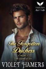 The Forgotten Duchess: a Historical Regency Romance Novel Dukes of Sin Book