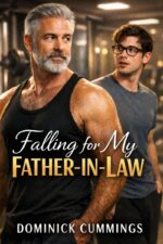 Falling for My Father-in-law: a Forbidden Age Gap Mm Romance With an Older Man and His Son’s Ex