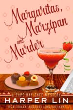 Margaritas, Marzipan, and Murder Cape Bay Cafe Mystery Book