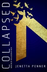 Collapsed: Book One of the Illusion of Truth Configured Trilogy and the Illusion of Truth