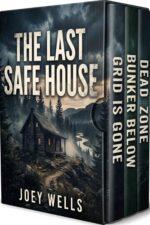 The Last Safe House: an Emp Post Apocalypse Prepper Survival Thriller Boxset