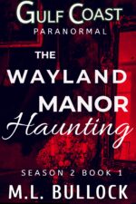 The Wayland Manor Haunting