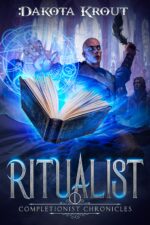Ritualist: an Epic Fantasy Litrpg Adventure Completionist Chronicles Book