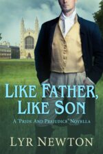 Like Father, Like Son: a Pride and Prejudice Novella