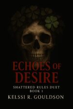 Echoes of Desire: Shattered Rules Duet Book a Why Choose Rockstar Romance: Reverse Harem Dark Romance Eternal Regret Series
