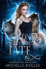 Second Comes Fate: Fated Mates Wolf Shifter Romance for Her Book