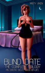 Blind Date - the Complete Trilogy: an Erotic Sci-fi Slice-of-life