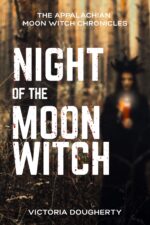Night of the Moon Witch: an Appalachian Gothic Horror Moon Witch Chronicles Book