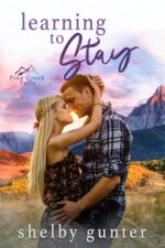 Learning to Stay: a Single Dad, Cowboy Romance Creek