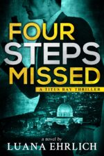 Four Steps Missed: a Titus Ray Thriller Ray Thrillers Book