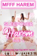 Sleepover Harem: Part 1: Contemporary Age Gap Mfff Harem