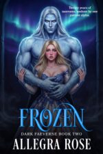 Frozen: Dark Omegaverse Romantasy Faeverse Book