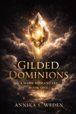 The Gilded Dominions: a Dark Romantasy
