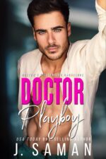 Doctor Playboy: an Enemies to Lovers Age-gap Romance Billionaire Bachelors Book