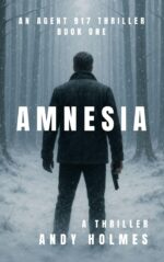 Amnesia: a Memory Loss Assassin Thriller 917 Thrillers Book