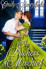 The Duchess of Mischief: a Historical Regency Romance Book Hearts and Hidden