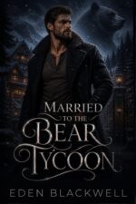 Married to the Bear Tycoon: a Forced Proximity Shifter Romance Billionaire Beast