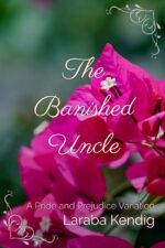 The Banished Uncle: a Pride and Prejudice Variation